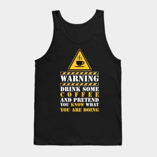 warning drink some coffee Tank Top